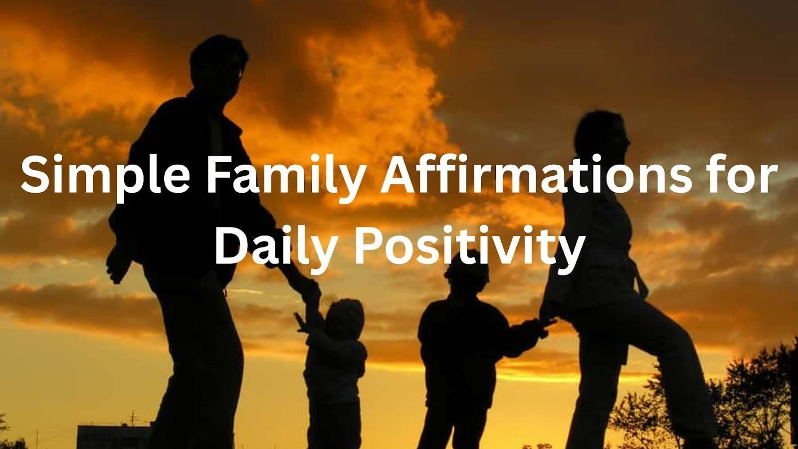 Simple Family Affirmations