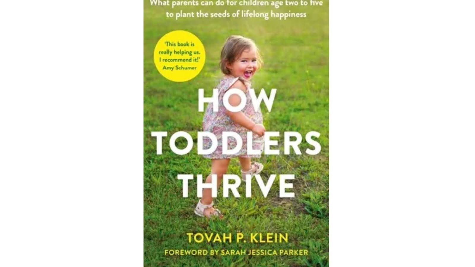 How Toddlers Thrive by Tovah P. Klein