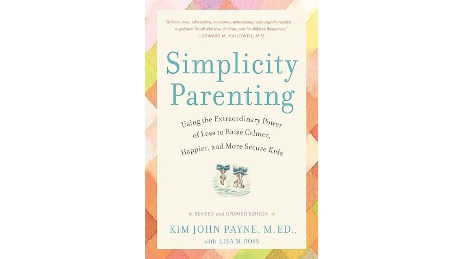 Simplicity Parenting by Kim John Payne